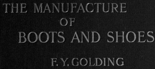 The Manufacture Of Boots And Shoes