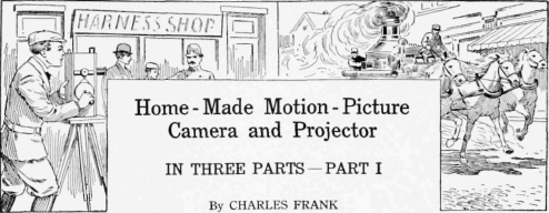 Home Made Motion Picture Camera and Projector Part 458