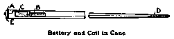 Battery and Coil In Cane