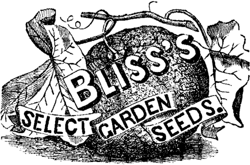 BLISS'S SELECT GARDEN SEEDS.