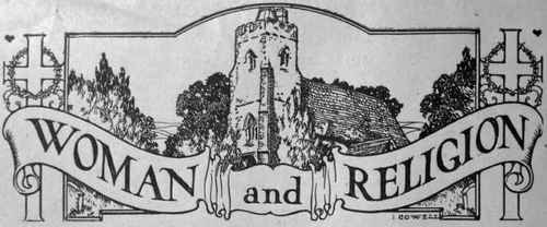 This section comprises articles showing how women may help in all branches of religious work. All the principal charities will be described, as well as home and foreign missions. The chief headings are: