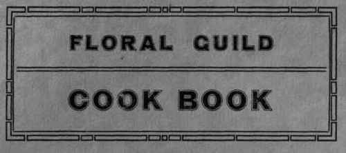 Floral Guild. Cook Book