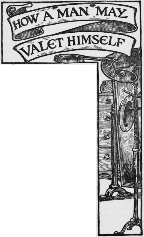 Chapter XIX How a Man May Valet Himself 57