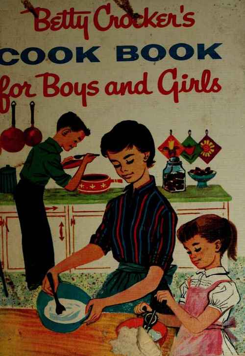 Betty Crocker's Cookbook For Boys and Girls