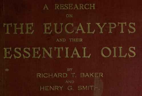 A Research On The Eucalypts Especially In Regard To Their Essential Oils