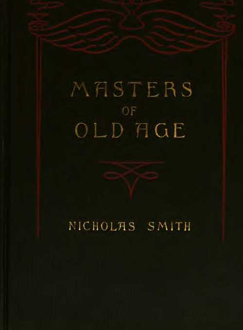 Masters Of Old Age: The Value of Longevity Illustrated by Practical Examples