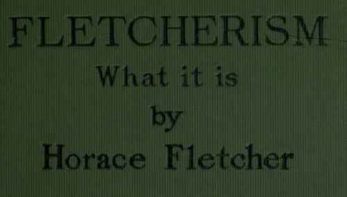 Fletcherism What It Is