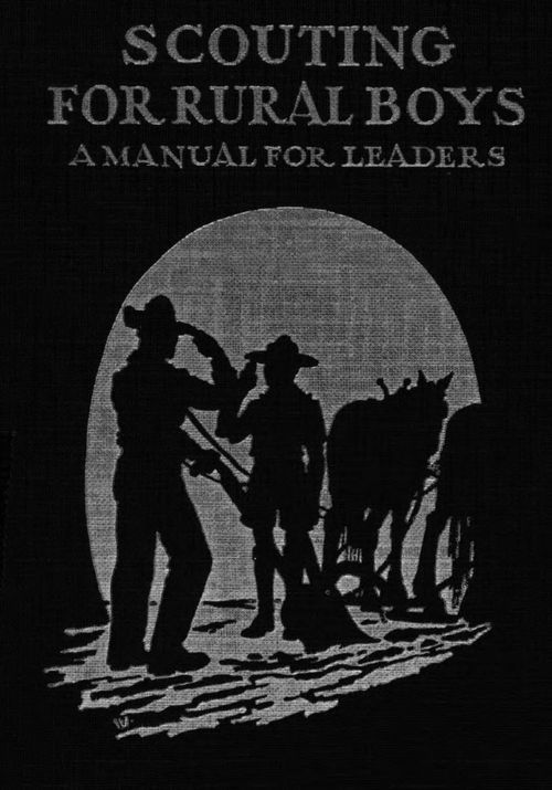 Scouting For Rural Boys. A Manual For Leaders